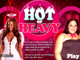 Hot or Heavy