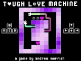 Tough Love Machine